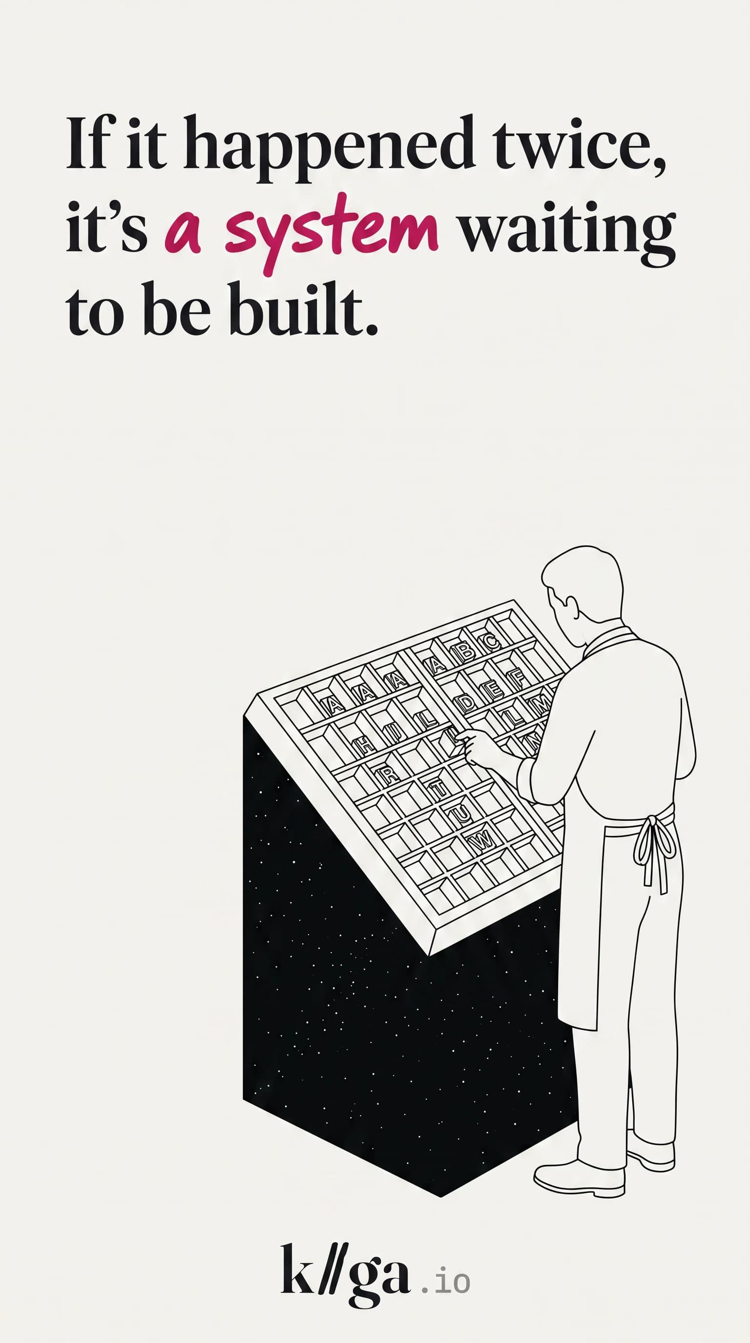 A typesetter sorting letters into a type case over a void of stars — a repeated task becoming a system.